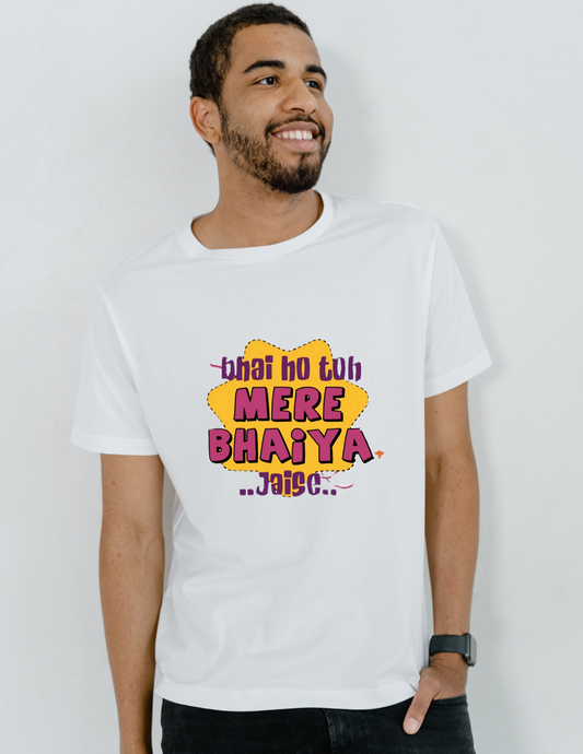 Bhai ho to mere Bhaiya Jaisa Unisex T-Shirt