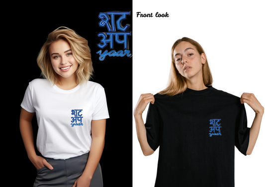 Shut Up Yaar Unisex T-Shirt