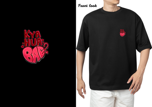 Kya Hua Bey Unisex T-Shirt